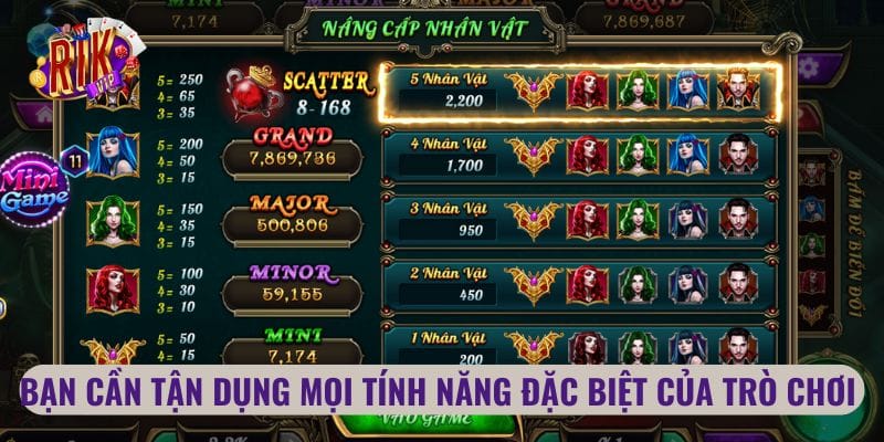 Bạn cần tận dụng mọi tính năng đặc biệt của trò chơi 