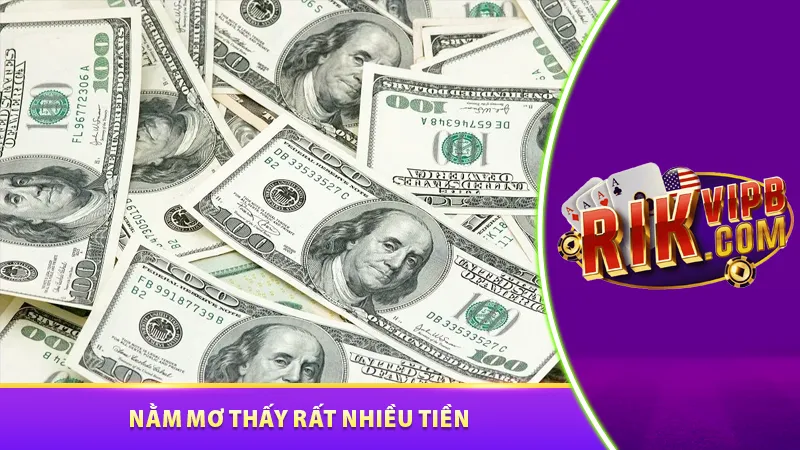 Nằm mơ thấy rất nhiều tiền