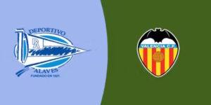 Soi Kèo Deportivo Alaves vs Valencia: 02h00 - 21/10 - La Liga