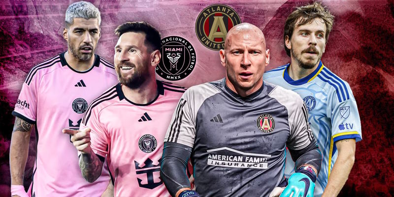 Inter Miami CF vs Atlanta United - phong độ hai đội trước trận