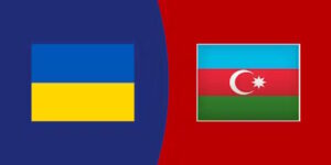 Soi kèo Ukraine vs Azerbaijan